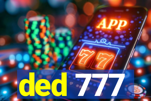 ded 777